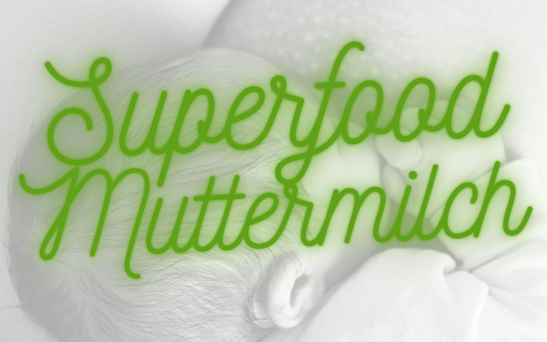 Die 10 spannendsten Eigenschaften der Muttermilch